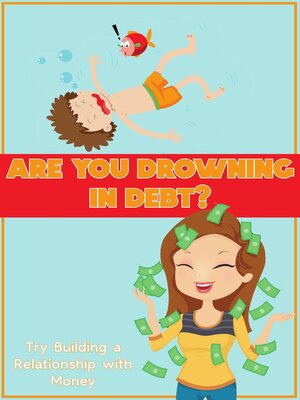 cover image of Are You Drowning in Debt?